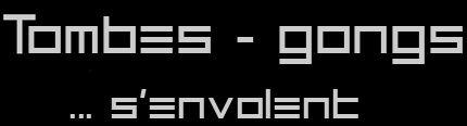 TOMBES-GONGS (Michel-Laurent DIOPTAZ 1972)